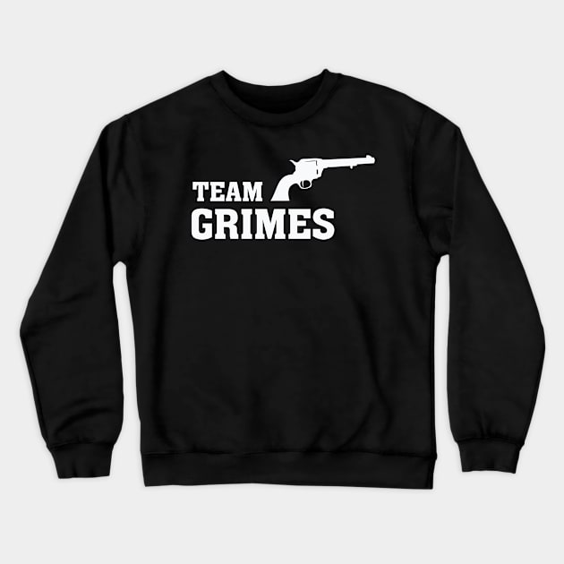 Team Grimes – Revolver Rick Crewneck Sweatshirt by nobletory